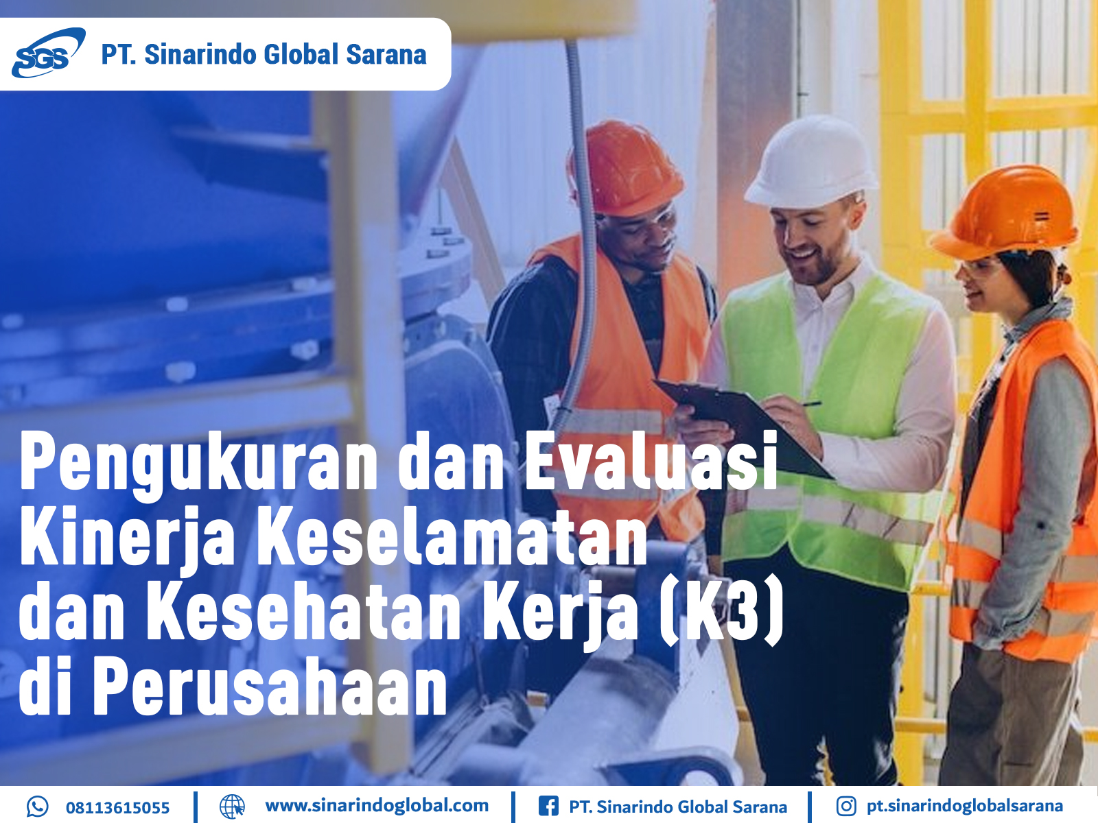 Pengukuran dan Evaluasi Kinerja Keselamatan dan Kesehatan Kerja (K3) di Perusahaan